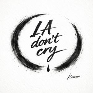 LA don't cry