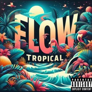 Flow tropical (feat. cion)
