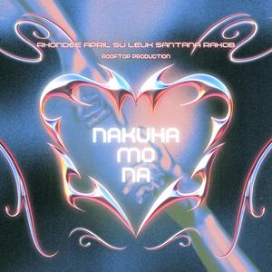 Nakuha Mo Na (feat. April Su, Leuk Santana & Rakob)