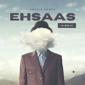 Ehsaas (Original) (feat. Zohaib Ahmed)