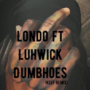 Dumb Hoes (feat. Luhwick)
