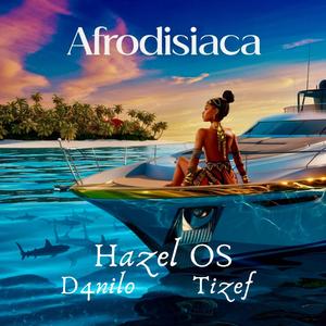Afrodisiaca (feat. D4NIL0 & Tizef)