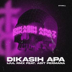 DIKASIH APA ((feat. Adit Permana))