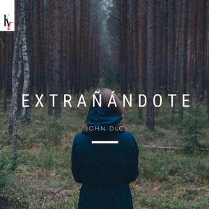 Extrañándote