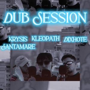 Dub Session (feat. Krysis & Lost & Dixhote)