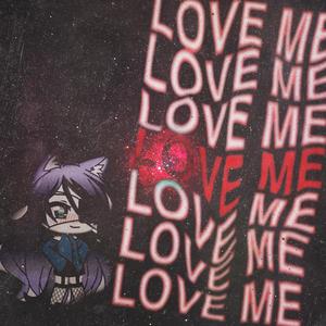 Love Me