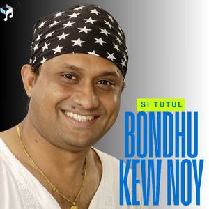 Bondhu Kew Noy