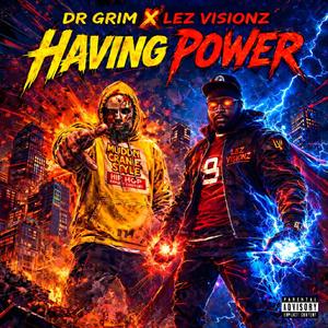 Having Power (feat. Lez Visionz)