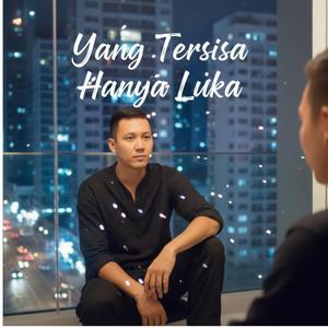 Yang Tersisa Hanya Luka