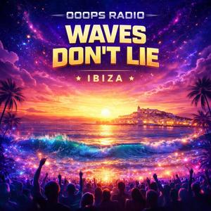 “Waves Don’t Lie”