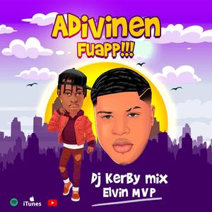 Adivinen Fuap (feat. Elvin MVP)