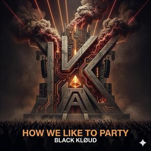 How We Like To Party