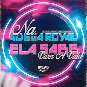 Na Adega Royal Ela Sabe Viver a Vida