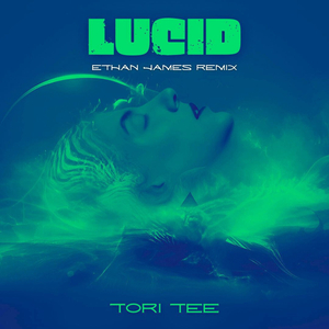 Lucid (Ethan James Remix)