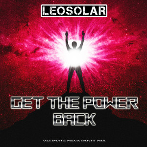 Get The Power Back (Ultimate Mega Party Mix)