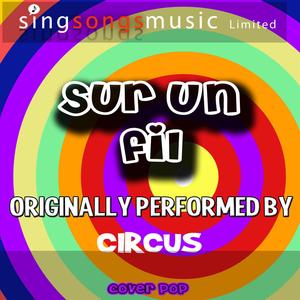 Sur Un Fil (Originally Performed By Circus) [Karaoke Version]