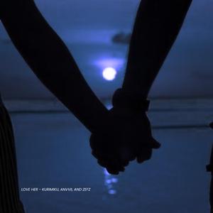 Love Her (feat. Anvvii)
