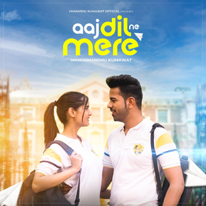 Aaj Dil Ne Mere