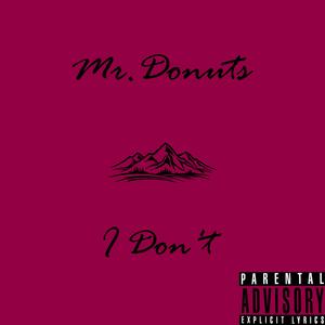 I Don't