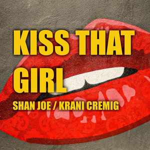 Kiss That Girl