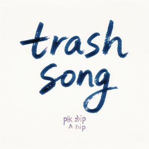 Trash Song