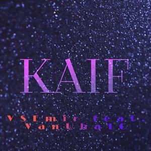 KAIF (feat. VanUha1G)