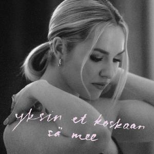 Yksin et koskaan sä mee