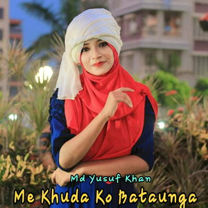 Me Khuda Ko Bataunga