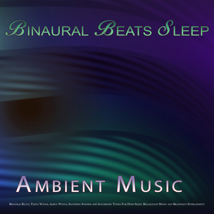 Binaural Beats Deep Sleep