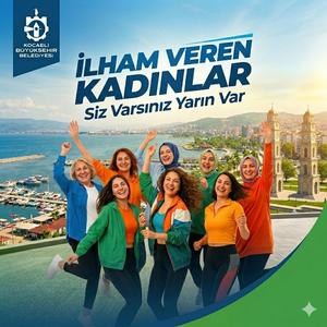 İlham Veren Kadınlar Siz Varsınız Yarın Var