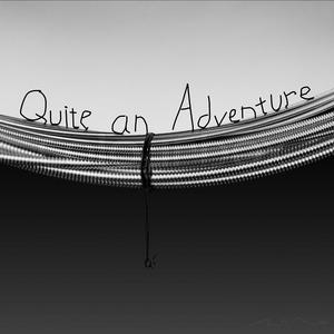 Quite an Adventure