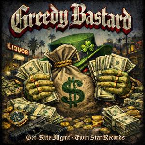 Greedy Bastard (feat. Lil Rboe, Zeek, TristeDaPalmero & Justblow10x)