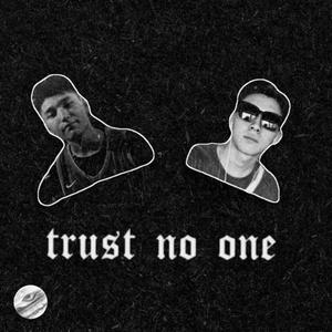 Trust no one (Prod. Rainbow-T)