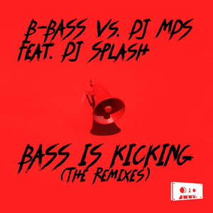 Bass Is Kicking (B-Bass vs. DJ Mds Remastered Remix) [feat. DJ Splash]