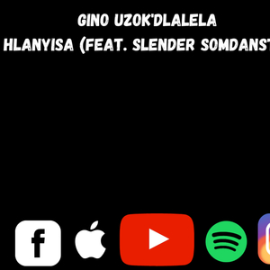 Hlanyisa (feat. Slender Somdansto)