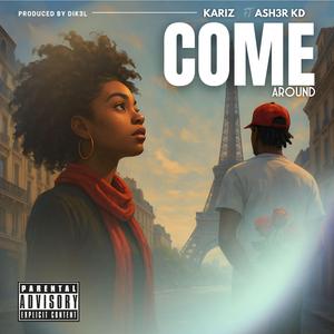 Come Around (feat. Ash3r Kd)