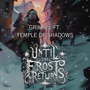 Until The Frost Returns (feat. Temple Of Shadows)