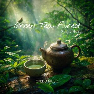 Green Tea Forest (feat. Haru)