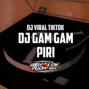 DJ Gam Gam Piri (Remix)