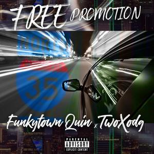 Free Promotion (feat. Funkytown Quin & Two - Xodg)