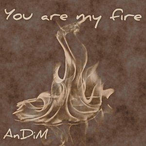 You Are My Fire