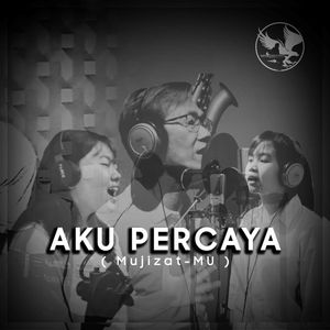 Aku Percaya (Mujizat-Mu)