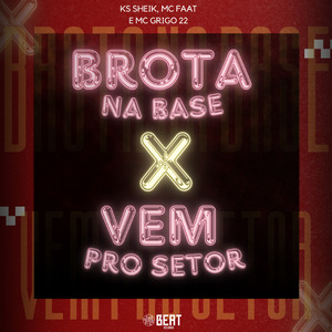 Brota na Base X Vem pro Setor