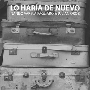 Lo Haría De Nuevo (feat. Julian Oroz)