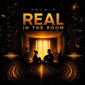 Real In The Room