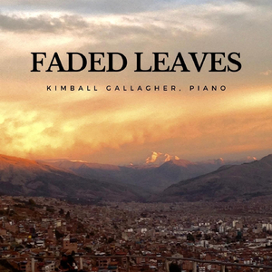 Faded Leaves: Tawantinsuyu - Farewell, Beloved of My Soul