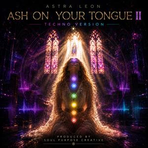 Ash On Your Tongue II (Techno Version)