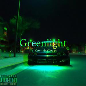 Greenlight (feat. Smurk Grass)