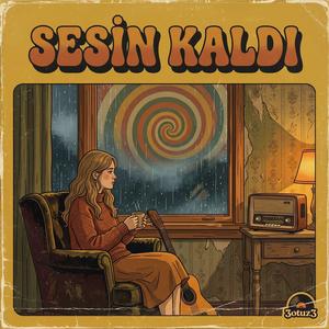 Sesin Kaldı