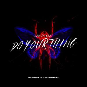 Do your thing (feat. Ivansko)